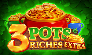 3 Pots Riches Extra